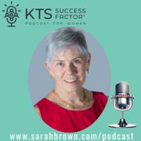 The KTS Success Factor® (a Podcast for Women)