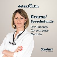 Grams’ Sprechstunde – Der Podcast für echt gute Medizin