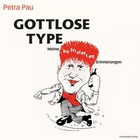 Petra Pau - Gottlose Type