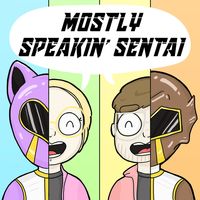 Mostly Speakin' Sentai