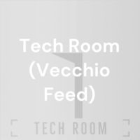 Tech Room (Vecchio Feed)