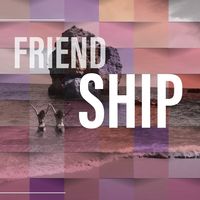 Friendship | Le podcast dédié à l'amitié et aux relations amicales