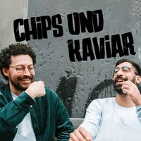 Chips und Kaviar 