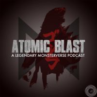 Atomic Blast: A Legendary MonsterVerse Podcast