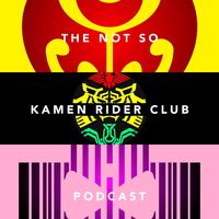 The (Not-so) Kamen Rider Club