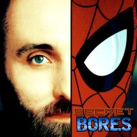 Spider-Dan & The Secret Bores