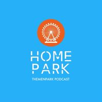 Homepark - Themenpark Podcast