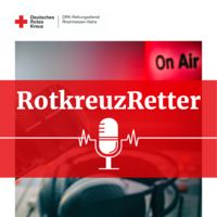 RotkreuzRetter - Der Podcast aus der Welt des DRK-Rettungsdienstes