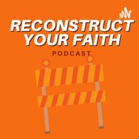 Reconstruct Your Faith
