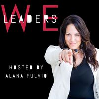 WE Leaders with Alana Fulvio