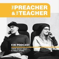 THE PREACHER & THE TEACHER