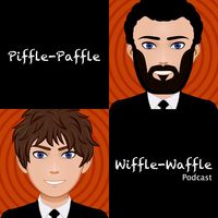 Piffle-Paffle Wiffle-Waffle Podcast