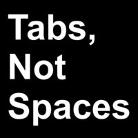 Tabs, Not Spaces