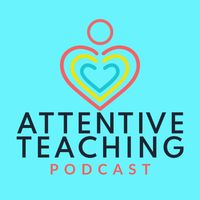 Attentive Teaching