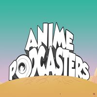 Anime Podcasters