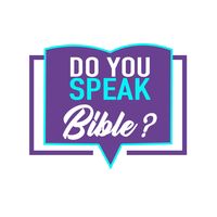 Do You Speak Bible?