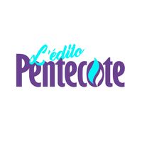 L'Édito Pentecôte