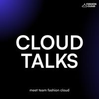 Cloud Talks - Meet Team Fashion Cloud