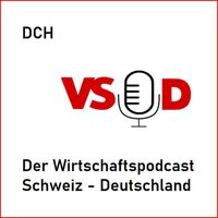 DCH - Der Wirtschaftspodcast Schweiz - Deutschland