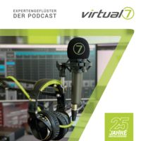 Der virtual7 Podcast // Expertengeflüster