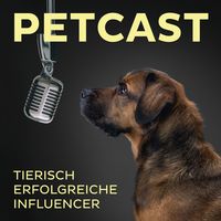 PETCAST – tierisch erfolgreiche Influencer