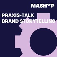 Praxis-Talk: Brand Storytelling