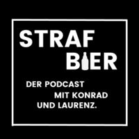 Strafbier - Der Podcast mit Konrad und Laurenz