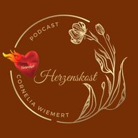 Herzenskost Podcast, Deine Herzensthemen für mehr mentale Freiheit & Lebensfreude - Cornelia Wiemert