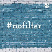 #nofilter 
