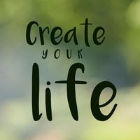 Create your life - Kreativität, Inspiration und Schöpferkraft für dich und dein Leben.