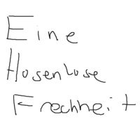 EINE HOSENLOSE FRECHHEIT