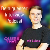 Queer4mat - Dein queerer Interview-Podcast