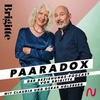 Paaradox - der Beziehungs-Podcast von BRIGITTE mit Claudia und Oskar Holzberg