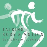 Talking Body & Motion - der physio Podcast