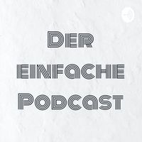 Der einfache Podcast