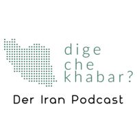 Dige che khabar? Der Iran Podcast