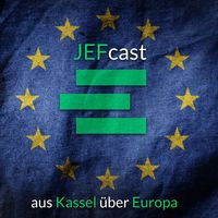 JEFcast - aus Kassel über Europa