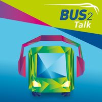 BUS2Talk - Einsteigen und Zuhören. Der Podcast der BUS2BUS