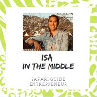 Isa in the middle - Safari Guide & Entrepreneur