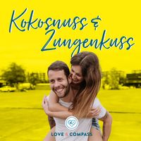 Kokosnuss & Zungenkuss: Für mehr Harmonie & Abenteuer in eurer Beziehung