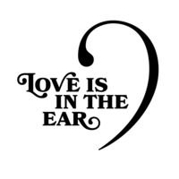 Love is in the ear