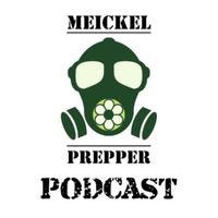 Meickel´s Prepper Podcast