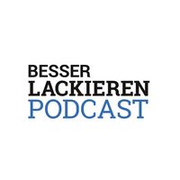 BESSER LACKIEREN Podcast