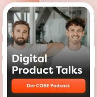Digital Product Talks - Der COBE Podcast
