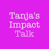 Tanja's Impact Talk