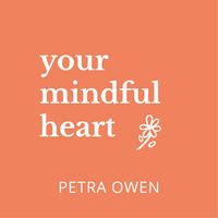Your mindful heart