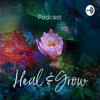 Heal and Grow