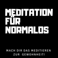 Meditation für Normalos