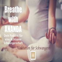 Breathe with ANANDA-Meditation für Schwangere