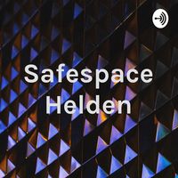 Safespace Helden